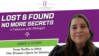 Jamie’s Journey: Netflix Documentary Sparks DNA Truths - Lost & Found: No More Secrets S3/E1