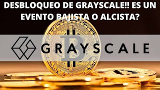 Desbloqueo de Garyscale, es un eveno bajista o alcista? // analisis del mercado en vivo