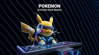 Pokémon - Générique Future Rave Remix Yzilapi