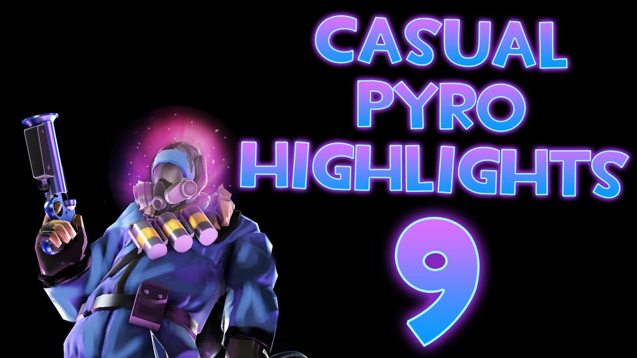 TF2: Casual Pyro Highlights 9