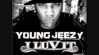 Young Jeezy - I Luv It w/Lyrics