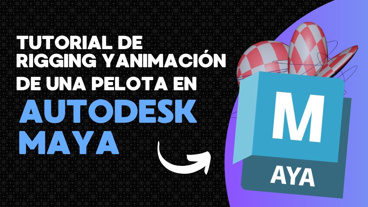 TUTORIAL DE RIGGING Y ANIMACIÓN DE UNA PELOTA EN AUTODESK MAYA - YouTube