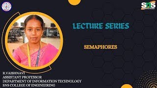 SEMAPHORES | R.Vaishnavi AP/IT I SNS INSTITUTIONS