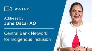 Address by June Oscar AO to the Central Bank Network for Indigenous Inclusion