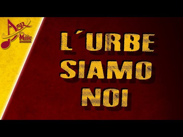 ASR music | L'URBE SIAMO NOI class=