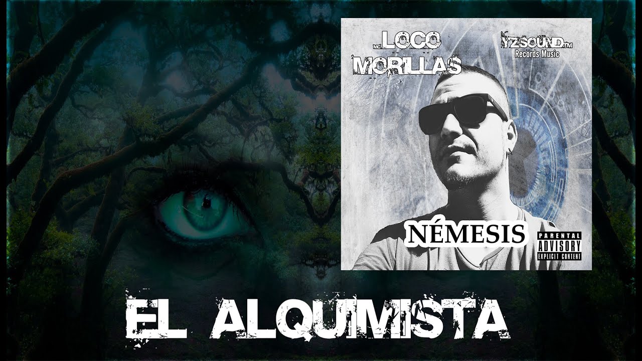 Loco Morillas El Alquimista Oficial Ep 2018 Némesis