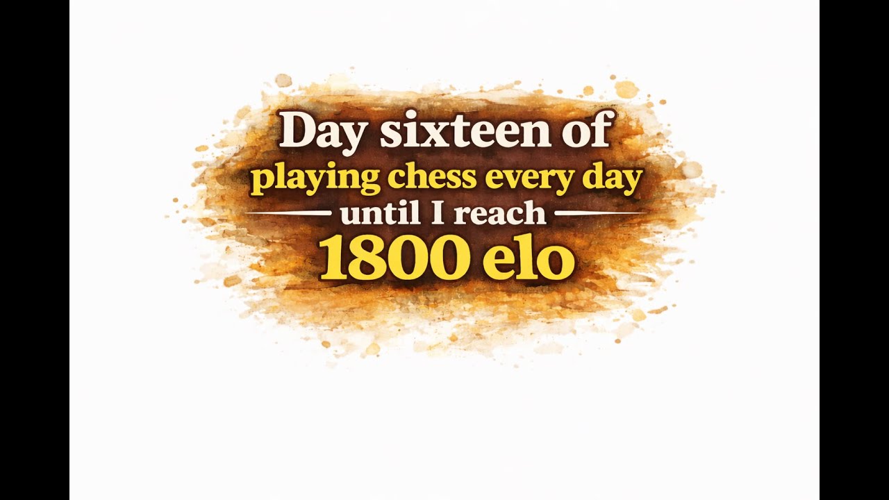 Day 16 of playing chess every day until I reach 1800 elo - YouTube