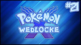 Pokémon X Wedlocke - #21 - The Cold Penetrates My Soul!