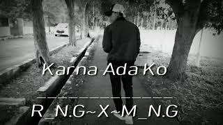 Karna Ada Ko #R_N.G~X~M_N.G (official video lirik)