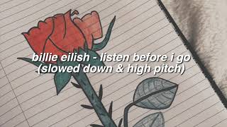 ✰ billie eilish - listen before i go (slowed down & high pitch) ✰