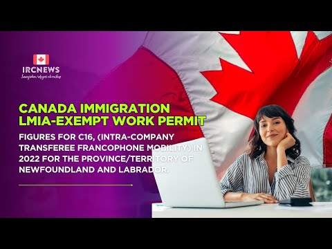 Canada 2022: C16 LMIA‑Exempt Work Permits in NFL (Francophone Intra‑Company Transfers)