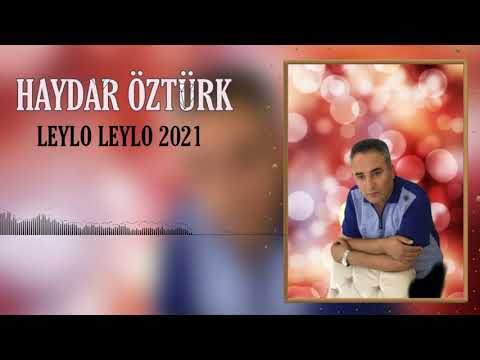 Haydar Öztürk Leylo Leylo yeniii