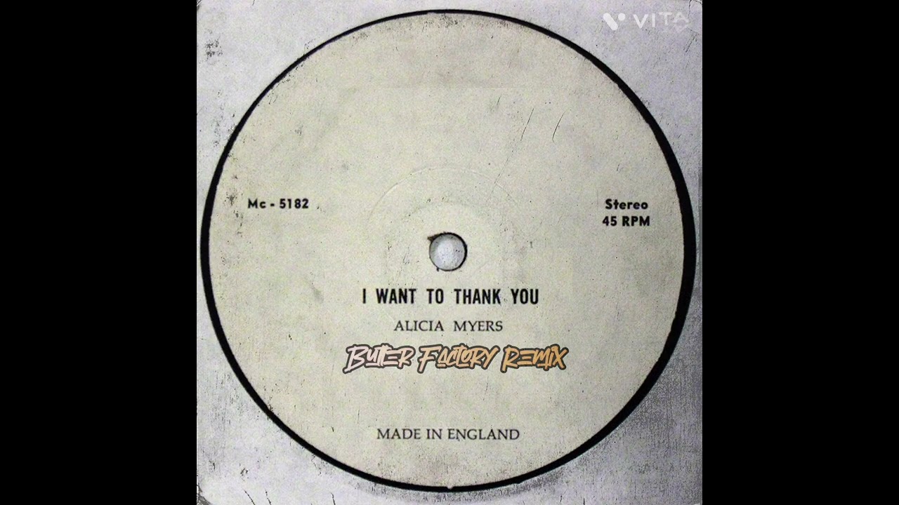 Alicia Myers - I Want To Thank You (Butter Factory Remix