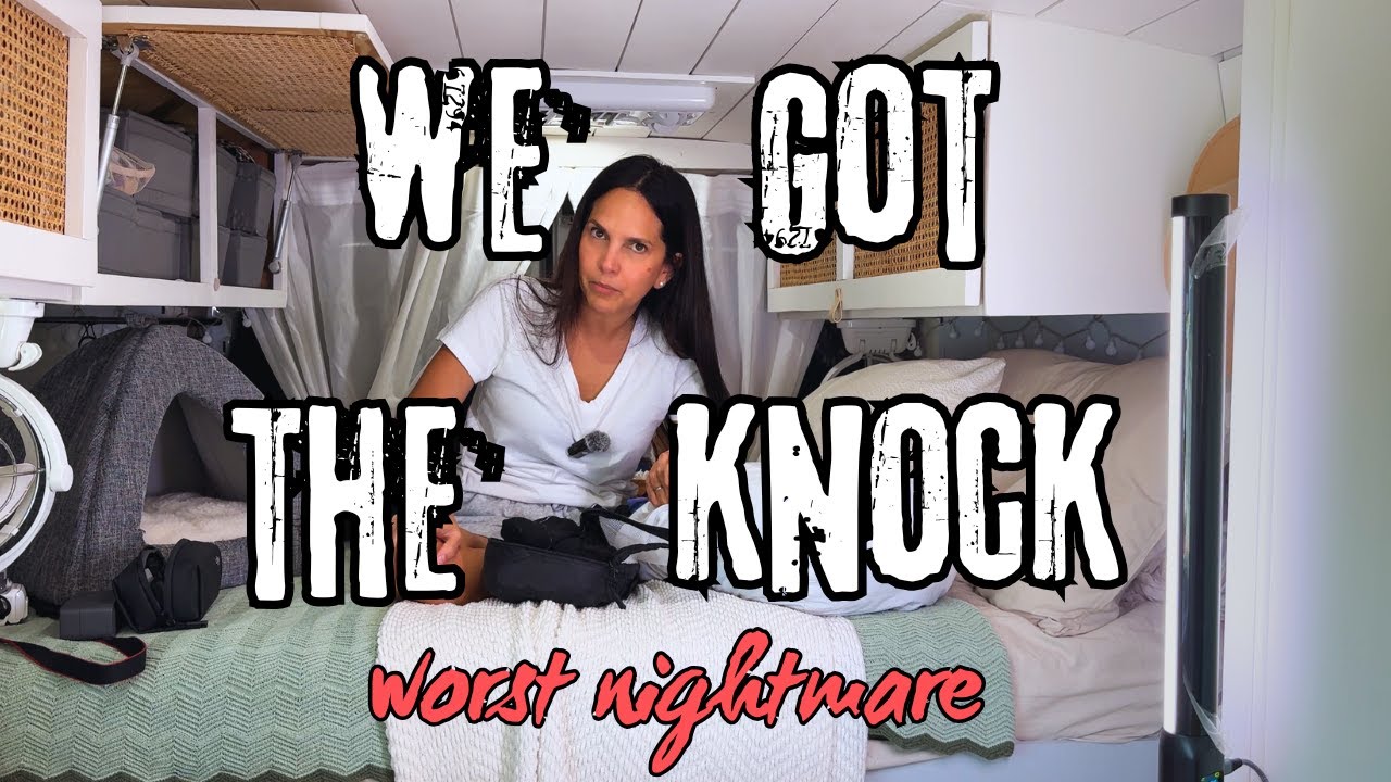 We got the "KNOCK" Van life nightmare - YouTube
