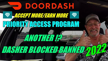 2022 ANOTHER DASHER BLOCKED BANNED?? DOORDASH PRIORITY ACCESS PROGRAM