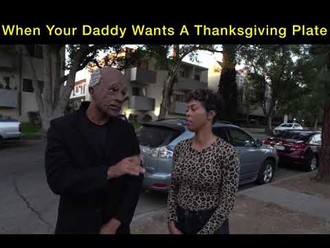 When Your Daddy Wants A Thanksgiving Plate