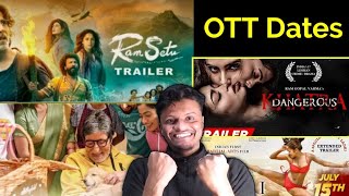 Khatra Dangerous Ott Release Date Ram Setu Ott Release Date Ladki Ott Release Date Goodbye Ott