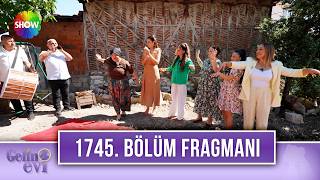 Gelin Evi - Gelin Evi 1745. Bölüm Fragmanı