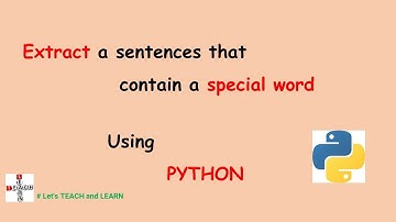 Extract sentence in a text file that contain a special word using PYTHON