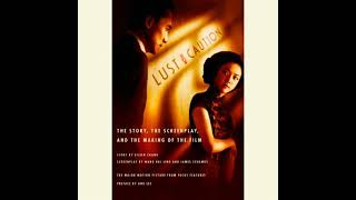 Lust, Caution The Story, The Screenplay, And The Making Of The Film - Eileen Chang