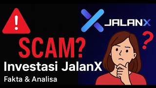 Analisa Jalanx Investasi Modern Atau Scam Fakta Terbaru 2025