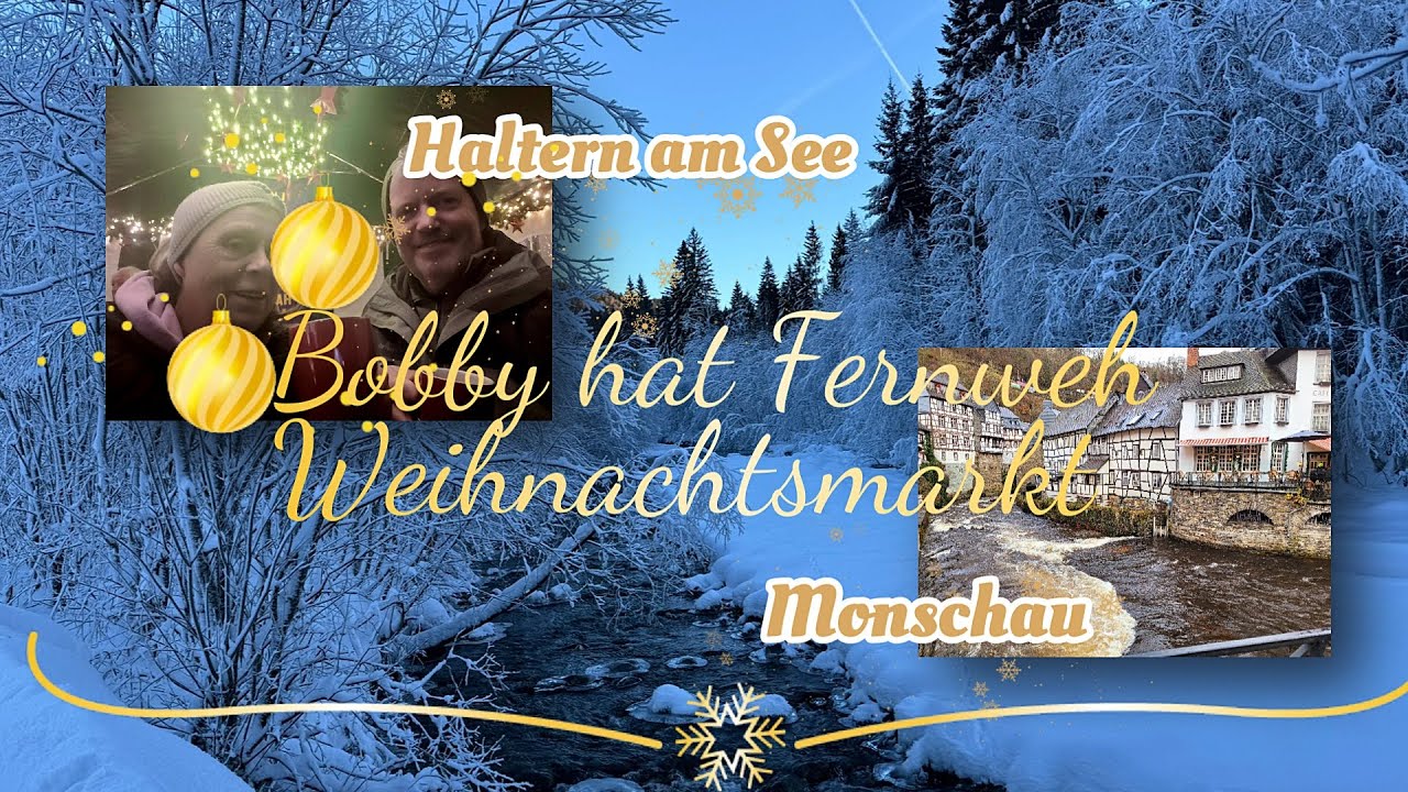 Monschau / Haltern am See 2 schöne Weihnachtsmärkte, im Weihnachtszauber