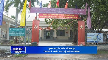 Tạo chuyển biến tích cực trong ý thức bảo vệ môi trường | TayNinhTV