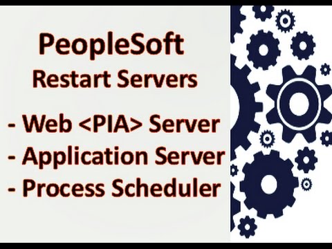 How to Restart PeopleSoft Servers using Psadmin - Web & Application servers, Process Scheduler