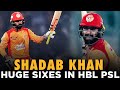 Shadab Khan Huge Sixes In HBL PSL | HBLPSL | MB2L