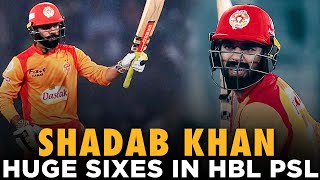 Shadab Khan Huge Sixes In HBL PSL | HBLPSL | MB2L