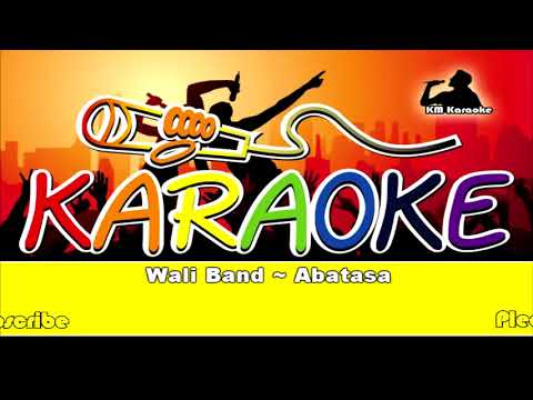Wali Band ~ Abatasa (Karaoke) Wali Band ~ Abatasa (Karaoke)