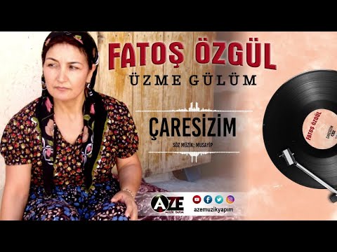 Fatoş Özgül - Çaresizim { 2004 © Aze Müzik }