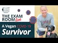 A Vegan COVID-19 Survivor