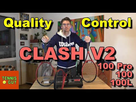 WILSON CLASH V2 100 Pro / 100 / 100L | Quality Control Test | They