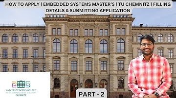 HOW TO APPLY | EMBEDDED SYSTEMS MASTER’S | TU CHEMNITZ | PART 2 | FILLING & SUBMITTING APPLICATION