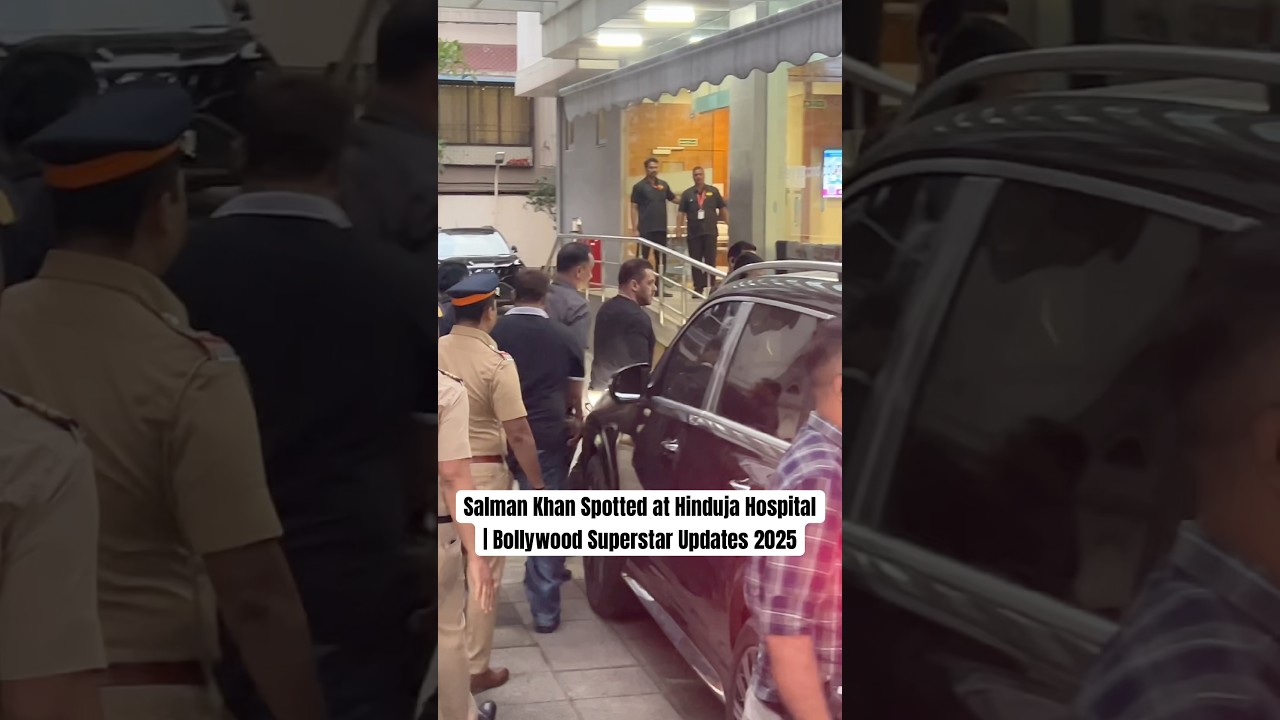 Salman Khan Spotted at Hinduja Hospital | Bollywood Superstar Updates 2025
