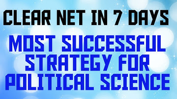STRATEGY AND APPROACH TO CLEAR UGC NET IN 7 DAYS POLITICAL SCIENCE BY ANKITA GUPTA