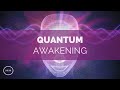 Quantum Awakening - Open Your Third Eye in 15 Minutes - Binaural Beats - Meditation Music (Extended)