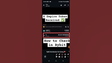 X Empire Token Received Bybit : X Empire Token Not Received 😢 || How to check X Token