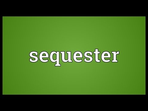 Sequester Meaning