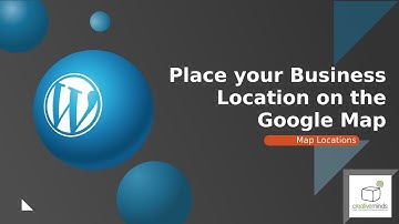 Placing Businesses on Map Using Map Locations Plugin | WordPress
