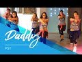 Psy  daddy  easy fitness  cover dance  parts  choreography kids