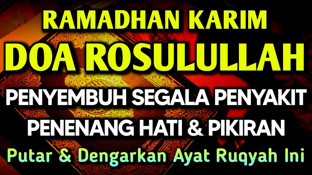 RAMADHAN KARIM 🌙 DOA PENY3MBUH SEGALA PENY4KIT 🤲 INSYAALLAH S4KIT DITUBUHMU S3MBUH AYAT RUQYAH SYIFA