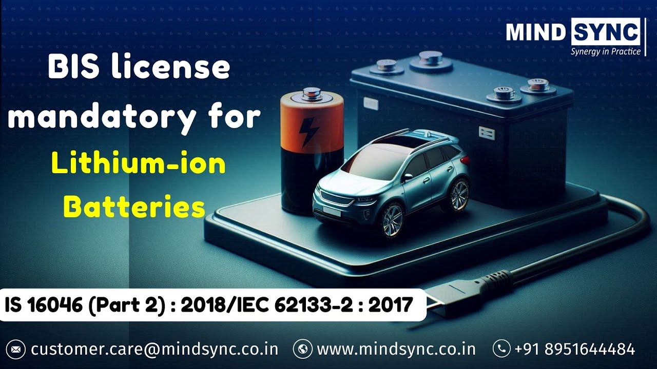 How to Obtain BIS Certification for Lithium - Ion Battery Manufacturers