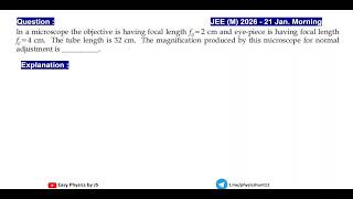 Compound Microscope | Normal Adjustment I JEE(M) 2026 (21 Jan Mor.)