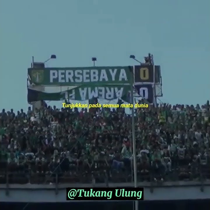 story wa persebaya/emosi jiwaku