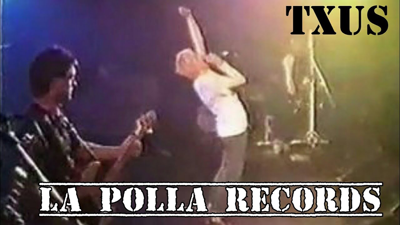 LA POLLA RECORDS-Txus-(Directo,1989) - YouTube