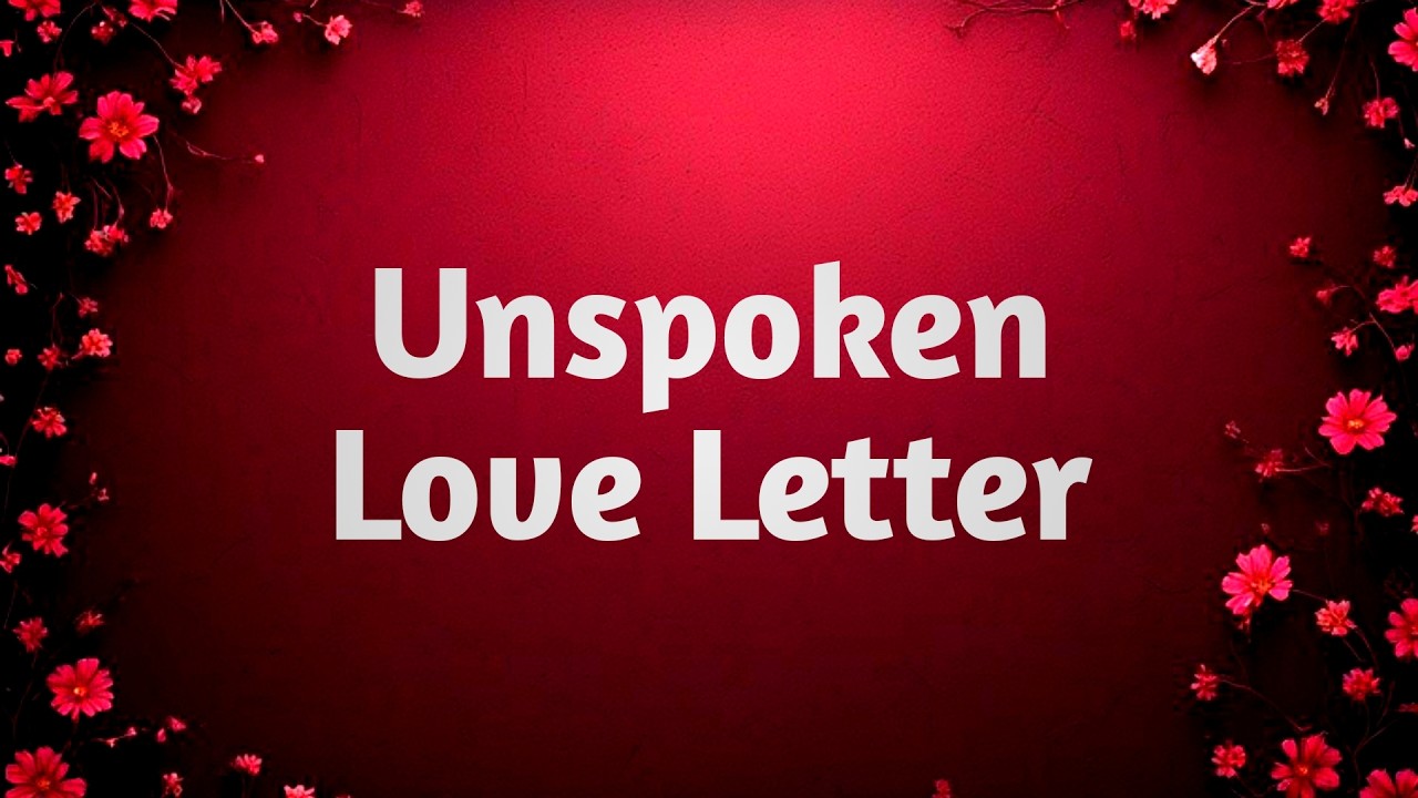 A Love Letter I Never Sent ❣️📜 | Emotional Romantic Message from a Silent Heart 