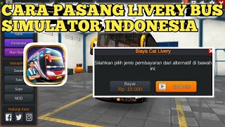 Cara Pasang Livery Bus Simulator Indonesia