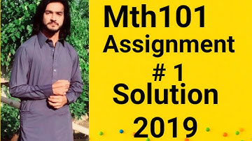 Mth101 Assignment #1 2019 100% correct solution